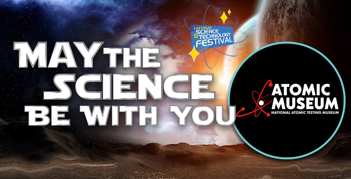 May the Science Be With You with the Atomic Museum Logo