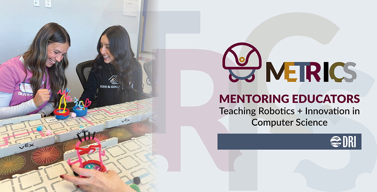Metrics: Mentoring Educators Teaching Robotics and innovation in Computer Science