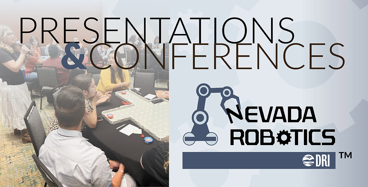 Nevada Robotics Presentations and Conferences over a picture of educators sitting at round tables.